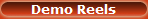 Demo Reels